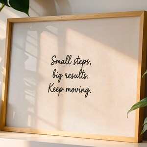 Small Steps Big Results Print, Motivational Office Wall Art, Keep Moving Quote Poster, Minimalist Growth Mindset Digital Download