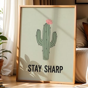 Stay Sharp Cactus Wall Art, Sage Green Decor, Minimalist Succulent Poster