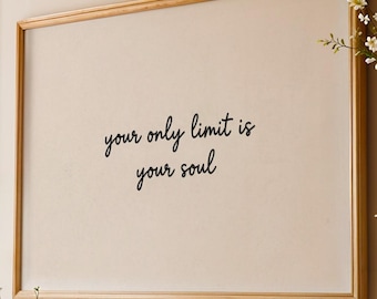 Tu único límite es tu alma. Lámina decorativa, arte mural espiritual, cita motivacional minimalista, póster con tipografía moderna, descarga digital.