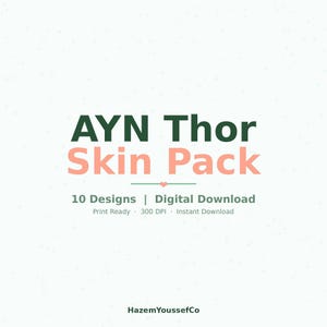 Puede incluir: Anuncio de un producto digital con el texto "AYN Thor Skin Pack" en verde y coral. También está presente el texto "10 Designs | Digital Download", junto con "Print Ready 300 DPI Instant Download". El nombre del creador, "HazemYoussefCo", está en la parte inferior.