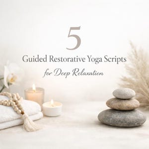 Puede incluir: Imagen serena con una pila de piedras lisas, velas encendidas y un mala con cuentas. El texto dice "5 Guided Restorative Yoga Scripts for Deep Relaxation". Toallas blancas y plantas secas completan la escena.