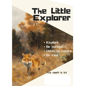 Op de afbeelding: Een poster met de tekst "The Little Explorer" en een schilderij van een vos in een veld. De poster bevat de zinnen "Explore", "Be curious", "Listen to nature" en "Be kind."