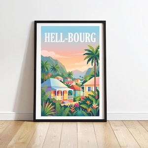 Peut inclure: Impression d'art encadrée représentant une illustration colorée de Hell-Bourg, avec des maisons, des palmiers et une végétation luxuriante. Le ciel passe du bleu à l'orange, avec le texte "HELL-BOURG" en haut.