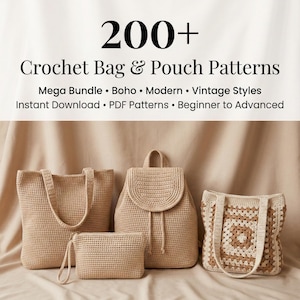 200+ Crochet Bag & Pouch Patterns Mega Bundle: Boho, Modern, Vintage Styles PDF Instant Download