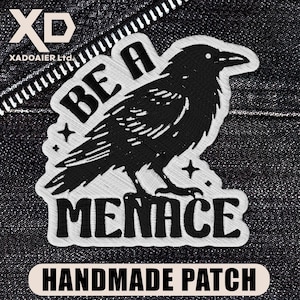Be A Menace Patch Feminism Equal Rights Raven Crow Dark Humor Funny Embroidered Patch Iron On Keychains Hook & Loop For Jacket Hat Jeans