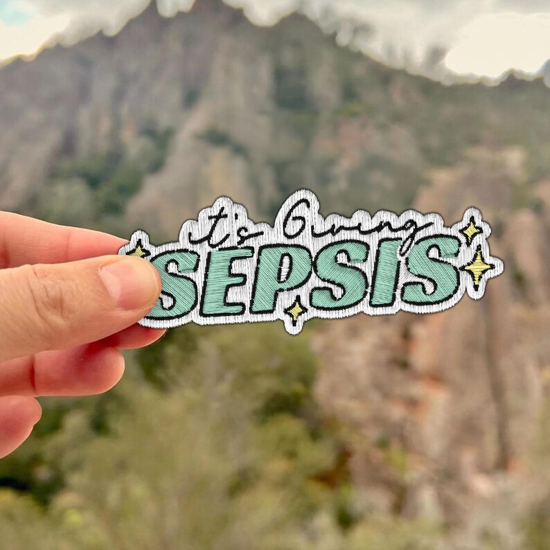 Sepsis Lettering Its Giving Sepsis Patch Funny Nurse Medical Humor ICU Embroidered Patch ...