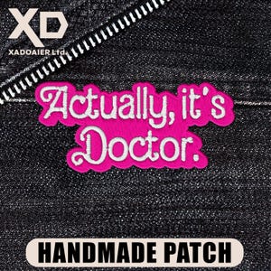 Actually It’s Doctor Embroidered Patch Iron On Keychains Hook & Loop Funny Medical Patch Psychologist Grad School Humor Badge for Jacket
