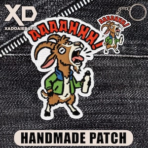 May include: Embroidered patch and keychain featuring a cartoon goat yelling "AAAAAAH!". The goat is wearing a green jacket and holding a bottle. The patch has the text "HANDMADE PATCH" at the bottom.