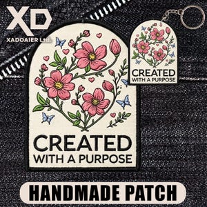 Created With A Purpose Patch Christian Faith Floral Flower Humor Embroidered Patch Iron On Keychains Hook & Loop For Jacket Jeans Backpack
