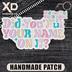 Did You Put Your Name On It Patch Funny Teacher Humor Classroom Meme Embroidered Patch Iron On Keychains Hook & Loop For Jacket Hat Jeans