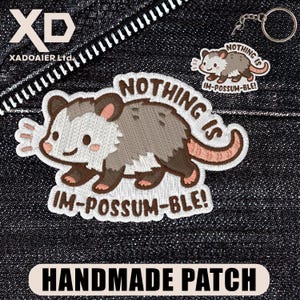 Nothing Is Im Possum ble Opossum Patch Funny Meme Humor Embroidered Patch Iron On Keychains Hook & Loop For Jacket Hat Jeans Backpack Gift