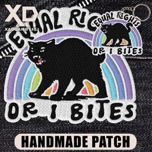 Equal Rights Or I Bites Cat Patch Pride Rainbow Activism Progressive Meme Humor Embroidered Patch Iron On Keychains Hook & Loop For Jacket