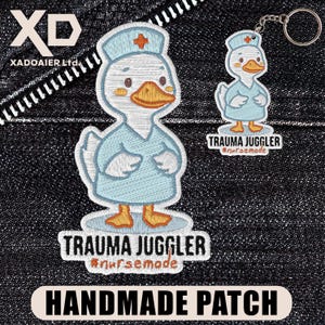Trauma Juggler Patch Funny Meme Humor Duck Nurse Healthcare Embroidered Patch Iron On Keychains Hook & Loop For Jacket Hat Jeans Backpack