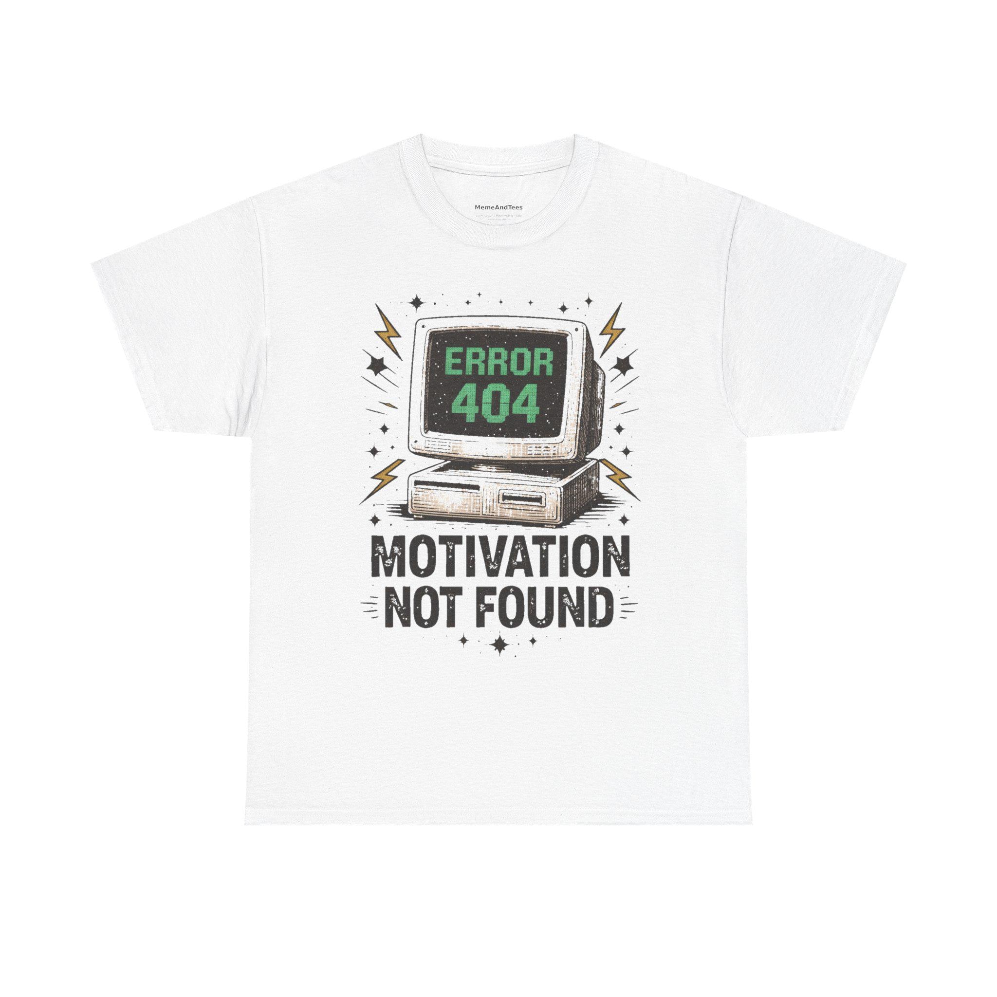 Error 404 Motivation Not Found Shirt, Funny Programmer Tech Humor Tee ...