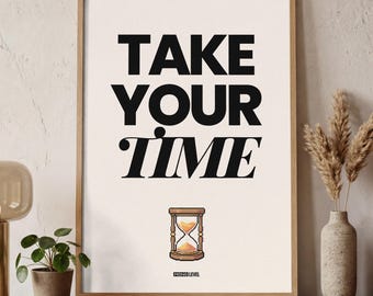 Take Your Time — Minimalist Gaming Poster | Gamer Wall Art | MONO LEVEL