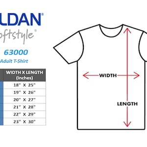 May include: A size chart for Gildan Softstyle 63000 adult t-shirts. The chart shows the width and length in inches for sizes XS, S, M, L, XL, and 2XL.