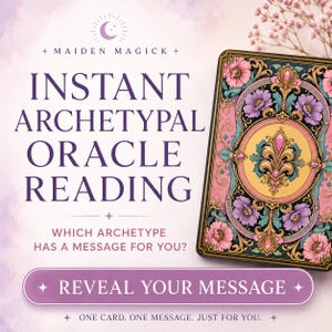May include: A rectangular oracle card with a black border, featuring intricate gold, pink, and purple floral patterns and a central gold emblem. Text reads: MAIDEN MAGICK, INSTANT ARCHETYPAL ORACLE READING, WHICH ARCHETYPE HAS A MESSAGE FOR YOU?, REVEAL YOUR MESSAGE, ONE CARD. ONE MESSAGE. JUST FOR YOU.