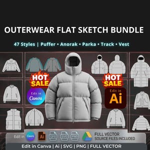 May include: A digital illustration showcasing an outerwear flat sketch bundle. The image features various jacket styles, including puffer, anorak, parka, track, and vest designs. Text indicates 47 styles are included. The image also includes the text "Edit in Canva" and "Edit in Ai".