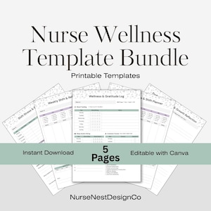 May include: A bundle of printable templates for nurse wellness, featuring a central "Wellness & Gratitude Log" surrounded by other planning pages. The design includes text such as "Nurse Wellness Template Bundle" and "5 Pages". The templates are editable with Canva.