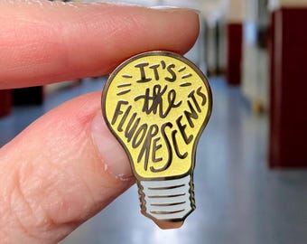 Twilight It's the Fluorescents Enamel Pin