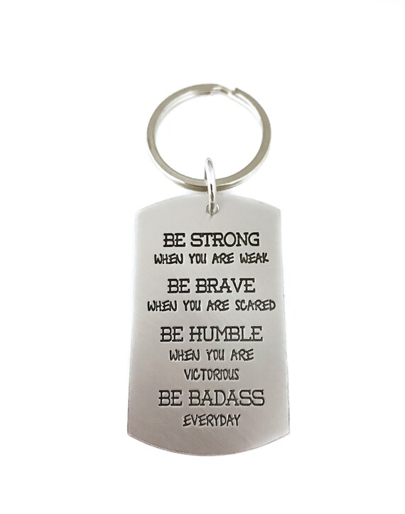 Inspirational Keychain Be Strong Be Brave Be Humble Be | Etsy