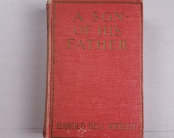 Um Filho de Seu Pai Harold Bell Wright 1925 Capa Dura Vintage em Tecido Vermelho com Detalhes Dourados