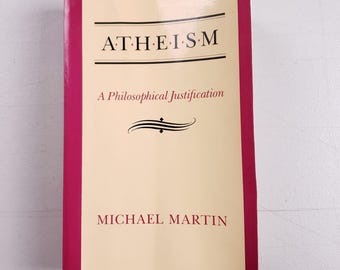 Ateísmo: Uma Justificação Filosófica, de Michael Martin, Temple University Press, 1990.