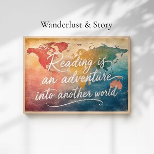 May include: A rectangular wall art print featuring a colorful world map background with a vintage, distressed texture. The white cursive text reads, Reading is an adventure into another world. The print is framed in a light-colored wooden frame.