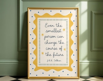 Even the Smallest Person Tolkien Quote Print, Nursery Wall Art, Classroom Decor, Kids Room Poster, Inspirational Literary Printable