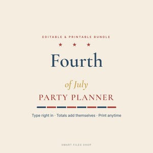 May include: An editable and printable Fourth of July party planner bundle featuring dark blue, gold, and red text on a cream background. The design includes three red stars, a dashed line, and the text: Type right in, Totals add themselves, Print anytime.