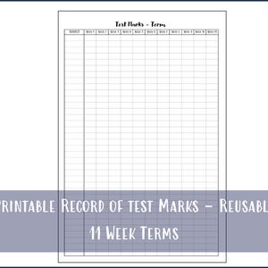 May include: A printable test marks record with an 11-week term layout. The top of the page has the title "Test Marks - Term". The bottom of the page has the text "Printable Record of Test Marks - Reusable" and "11 Week Terms".