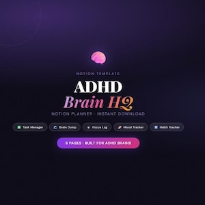 May include: Digital Notion template for ADHD Brain H2, with a gradient background. The design includes a brain graphic and text: "ADHD Brain H2, Notion Planner - Instant Download." Features include Task Manager, Brain Dump, Focus Log, Mood Tracker, and Habit Tracker.