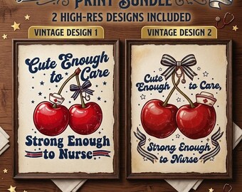 Nurse Cherry Appreciation Print Bundle, RN Shirt Design, Vintage Style (Digital Download)