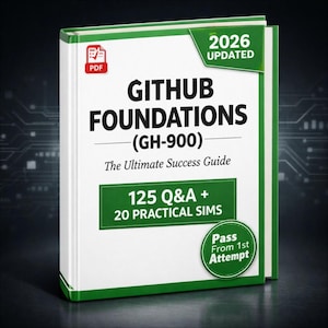 Puede incluir: Un libro blanco titulado "GITHUB FOUNDATIONS (GH-900)" con detalles verdes. La portada incluye el texto "2026 UPDATED", "125 Q&A + 20 PRACTICAL SIMS" y "Pass From 1st Attempt". Se ve un icono PDF.