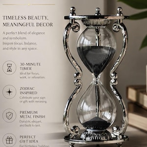 May include: A silver-toned metal hourglass with black sand, featuring a 30-minute timer. The text reads: ZODIAC METAL HOURGLASS, 30-MINUTE SAND TIMER, TIMELESS BEAUTY, MEANINGFUL DECOR, 30-MINUTE TIMER, ZODIAC INSPIRED, PREMIUM METAL FINISH, PERFECT GIFT IDEA, TIME IS MORE THAN MEASURED. IT'S CHERISHED. 12 ZODIAC SIGNS, Find yours. Live your story.