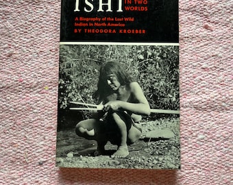 Ishi In Two Worlds by Theodora Kroeber