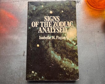 Signs of The Zodiac Analysed by Isabelle M. Pagan
