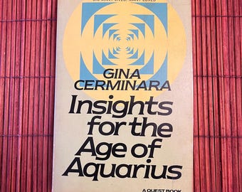 Insights for the Age of Aquarius by Gina Cerminara