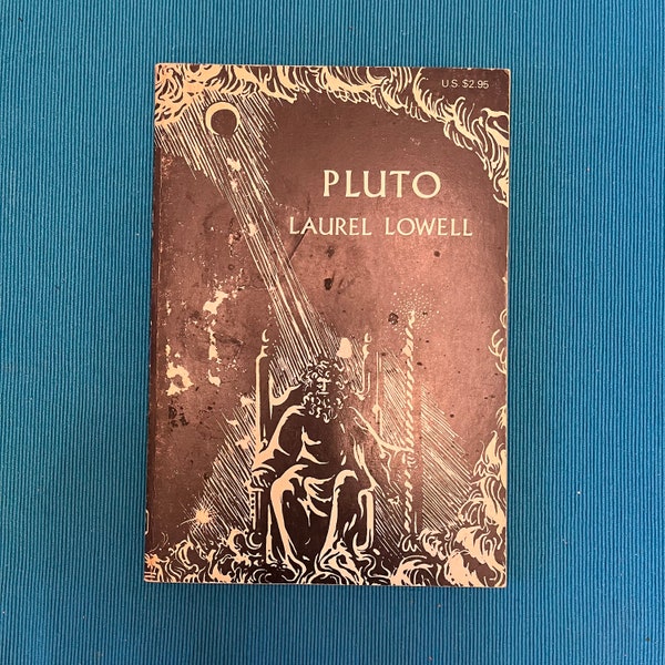Pluto     By Laurel Lowell