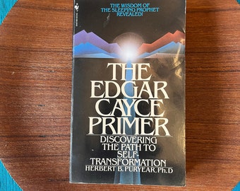 The Edgar Cayce Primer- Discovering The Path To Self-Transformation