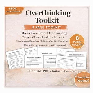 Puede incluir: Un "Overthinking Toolkit" con el texto "Stop Overthinking" y "8 Page Toolkit". El kit de herramientas incluye hojas de trabajo para el alivio de la ansiedad, el restablecimiento del pensamiento y la detección de distorsiones cognitivas. El diseño es diseñado por un terapeuta y está disponible como PDF imprimible.