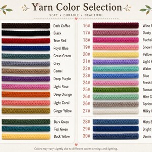 May include: A color selection chart for yarn featuring thirty numbered samples of cord in various hues including Dark Coffee, Black, True Red, Royal Blue, Grass Green, Grey, Camel, Deep Purple, Light Rose, Deep Orange, Light Coral, and Ginger Yellow.