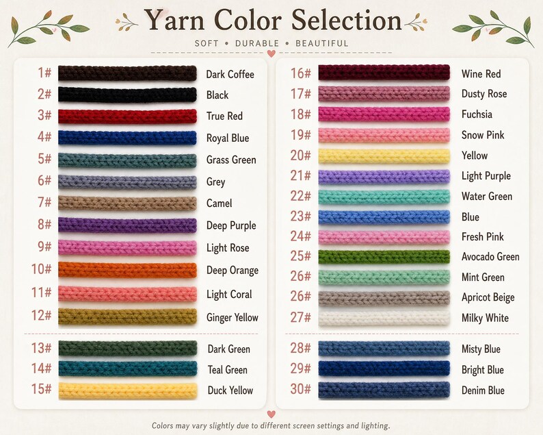 May include: A color selection chart for yarn featuring thirty numbered samples of cord in various hues including Dark Coffee, Black, True Red, Royal Blue, Grass Green, Grey, Camel, Deep Purple, Light Rose, Deep Orange, Light Coral, and Ginger Yellow.