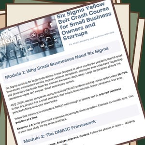 May include: A stack of papers with the title "Six Sigma Yellow Belt Crash Course for Small Business Owners and Startups." The document includes text about DMAIC and why small businesses need Six Sigma.