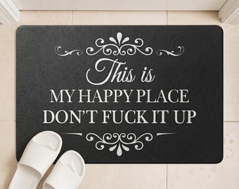 Grappig "This Is My Happy Place Don't F*ck It Up" diatomeeënbadmat