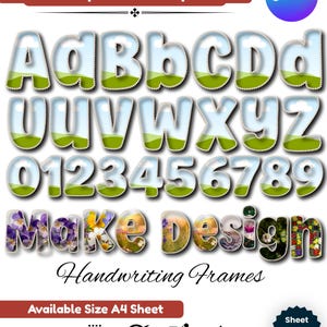 May include: A digital alphabet template featuring uppercase and lowercase letters, and numbers, with a pearl-like design. The letters have a sky and grass background. The words "Make Design" and "Handwriting Frames" are also displayed. Available in A4 and 8" x 11" sizes.