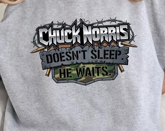 He Doesn’t Sleep He Waits Shirt, Funny Tough Guy Tee, Military Style Graphic Sweatshirt, Strong Man Humor Shirt, Masculine Vintage Gift