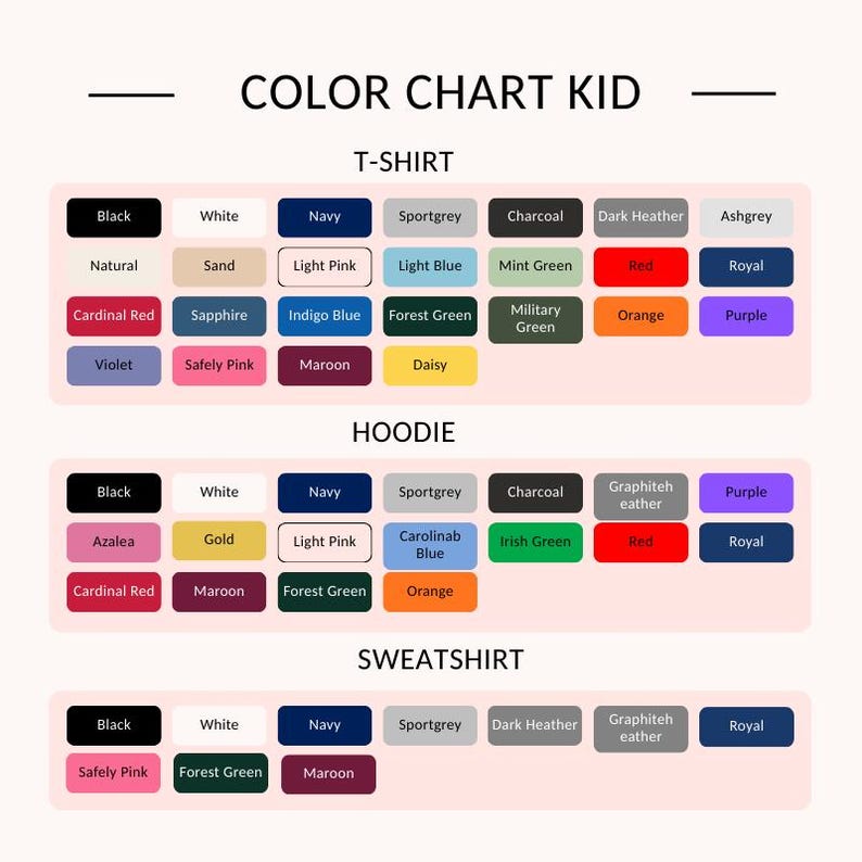 May include: A color chart for kids' t-shirts, hoodies, and sweatshirts. The chart displays a variety of colors, including black, white, navy, red, and purple. The text "COLOR CHART KID" is at the top.