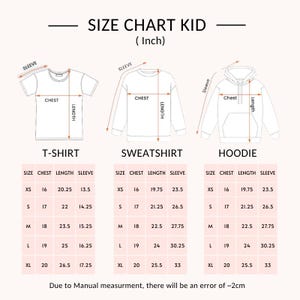May include: A size chart for kid's t-shirts, sweatshirts, and hoodies, with measurements in inches. The chart includes chest, length, and sleeve dimensions for sizes XS to XL. Text at the bottom states, "Due to Manual measurement, there will be an error of ~2cm."
