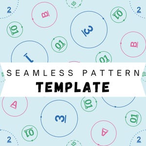 May include: A light blue seamless pattern template featuring scattered circles containing the numbers 01, 1, 2, 3 and the letters A and B in various colours including green, blue, and pink. The text SEAMLESS PATTERN TEMPLATE is centred.